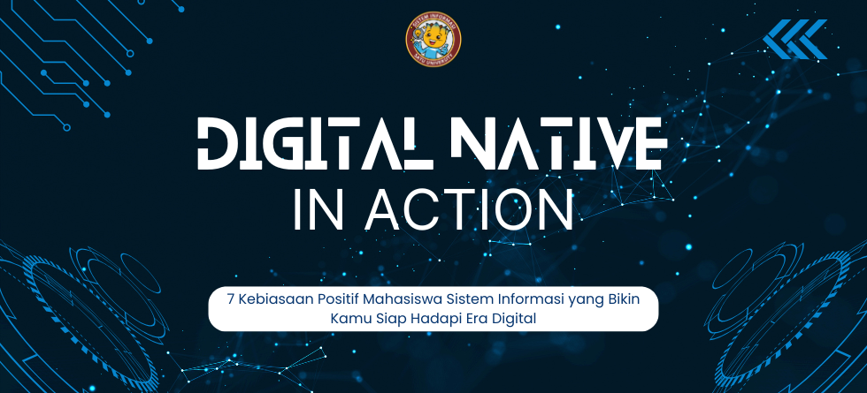 7 Kebiasaan Positif Mahasiswa Sistem Informasi yang Bikin Kamu Siap Hadapi Era Digital
